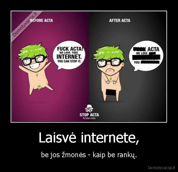 Laisvė internete, - be jos žmonės - kaip be rankų.