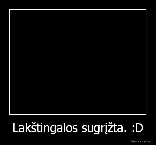 Lakštingalos sugrįžta. :D - 