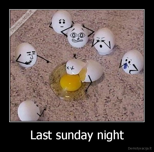 Last sunday night - 