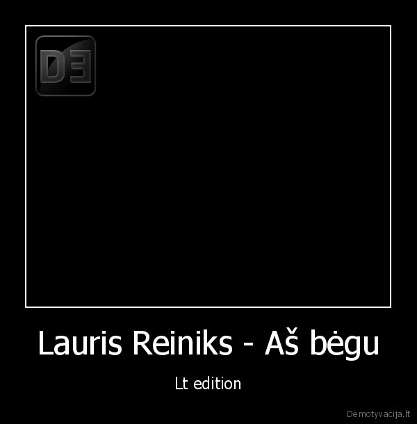 Lauris Reiniks - Aš bėgu