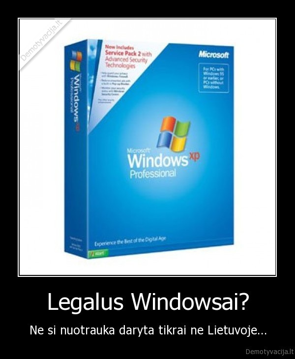 Legalus Windowsai? - Ne si nuotrauka daryta tikrai ne Lietuvoje...