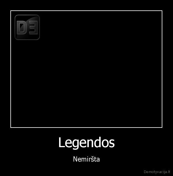 Legendos - Nemiršta