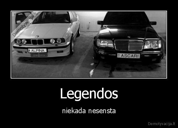 Legendos - niekada nesensta