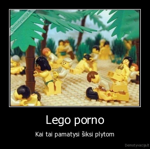 Lego porno - Kai tai pamatysi šiksi plytom