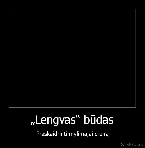 „Lengvas“ būdas