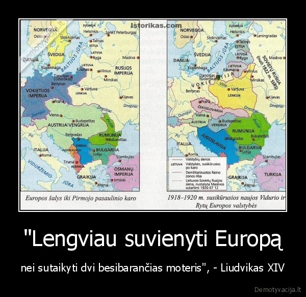 "Lengviau suvienyti Europą - nei sutaikyti dvi besibarančias moteris", - Liudvikas XIV