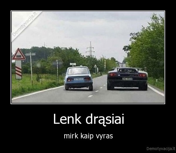 Lenk drąsiai - mirk kaip vyras