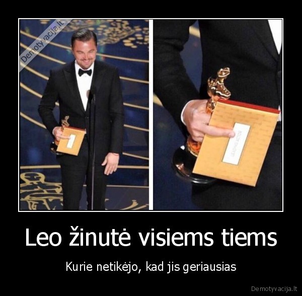 Leo žinutė visiems tiems - Kurie netikėjo, kad jis geriausias