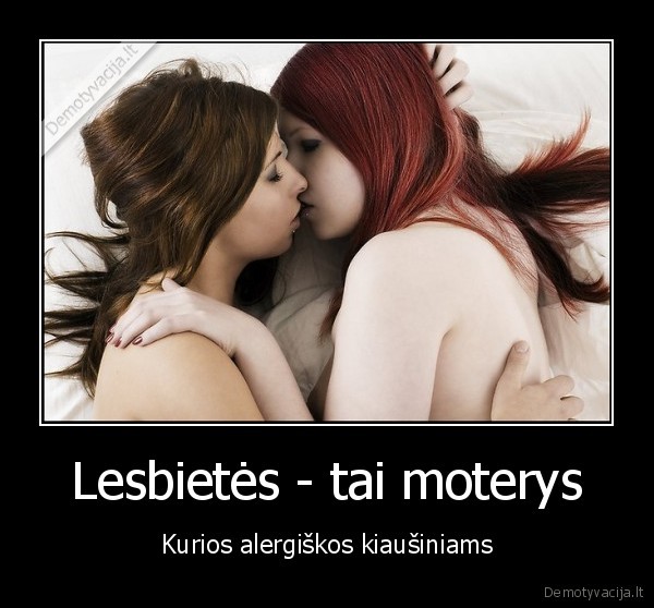 Lesbietės - tai moterys - Kurios alergiškos kiaušiniams