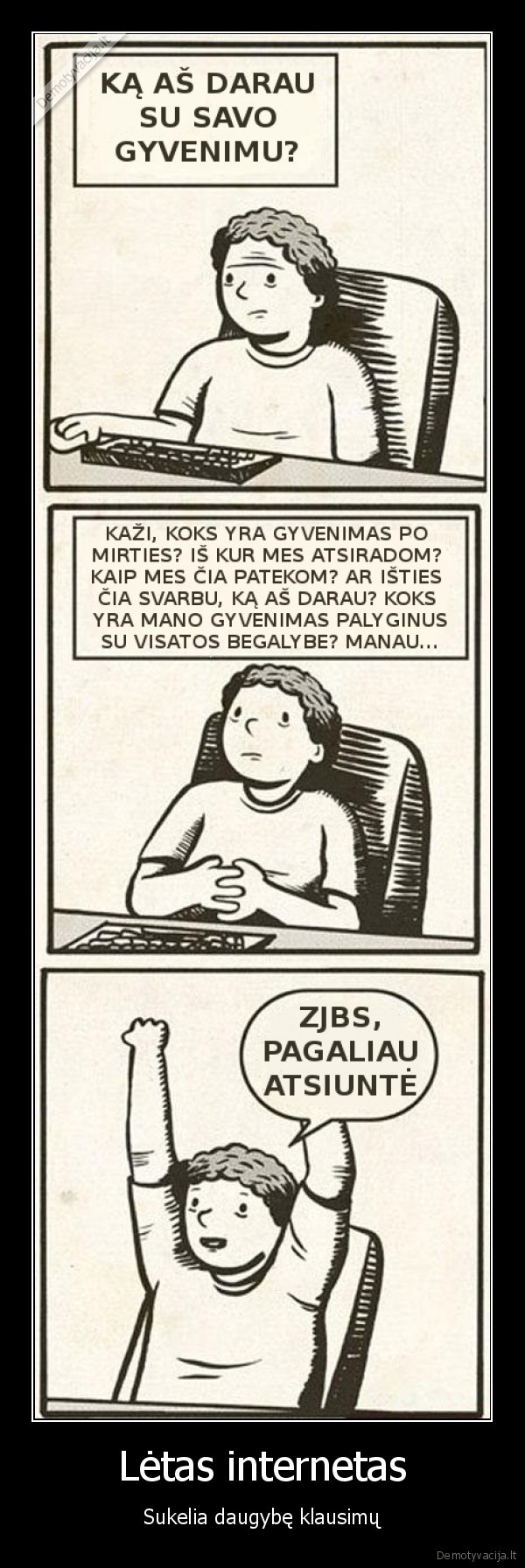 Lėtas internetas - Sukelia daugybę klausimų