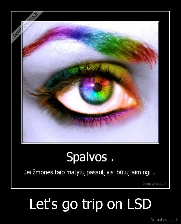 Let's go trip on LSD - 