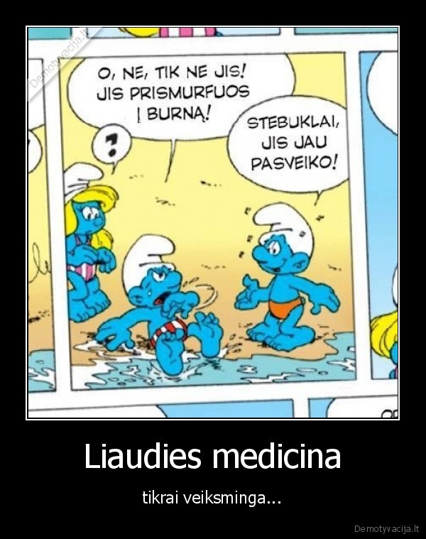 Liaudies medicina - tikrai veiksminga...