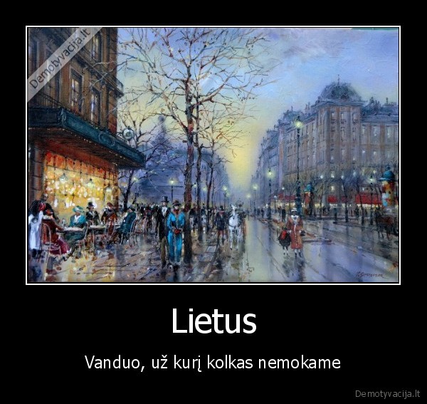 Lietus - Vanduo, už kurį kolkas nemokame