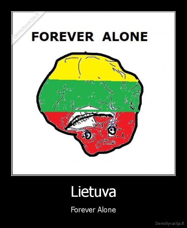 Lietuva - Forever Alone