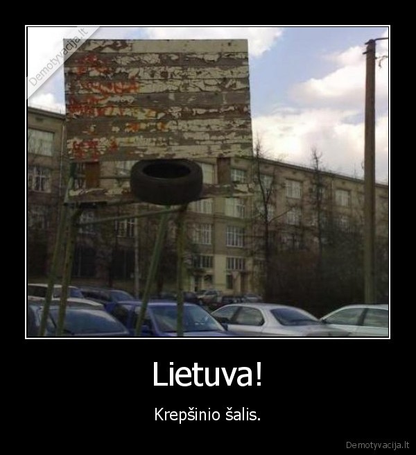 Lietuva! - Krepšinio šalis.