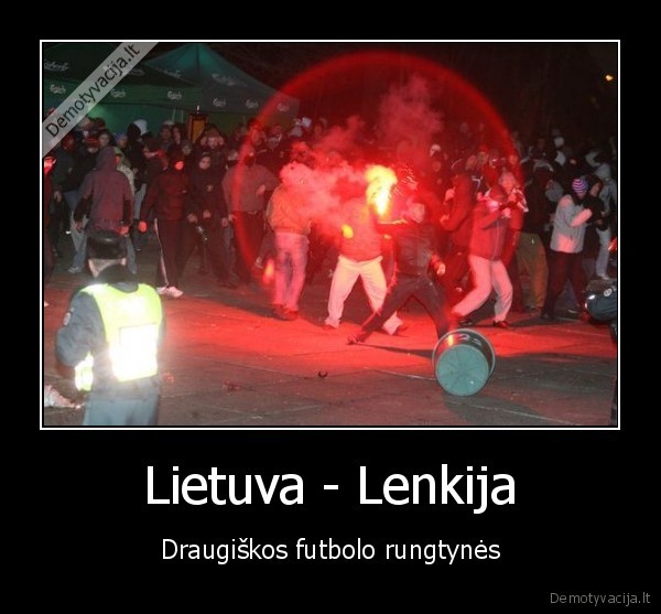 Lietuva - Lenkija - Draugiškos futbolo rungtynės