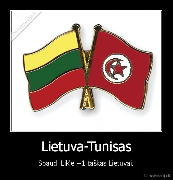 Lietuva-Tunisas - Spaudi Lik'e +1 taškas Lietuvai.