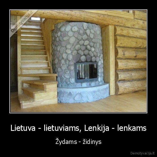 Lietuva - lietuviams, Lenkija - lenkams - Žydams - židinys