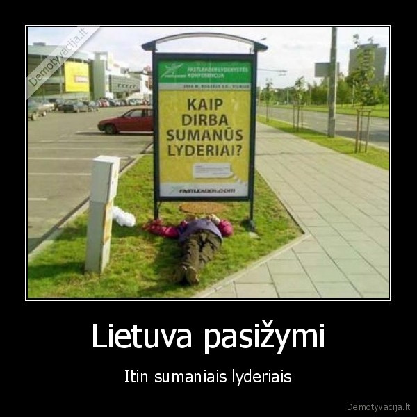 Lietuva pasižymi - Itin sumaniais lyderiais