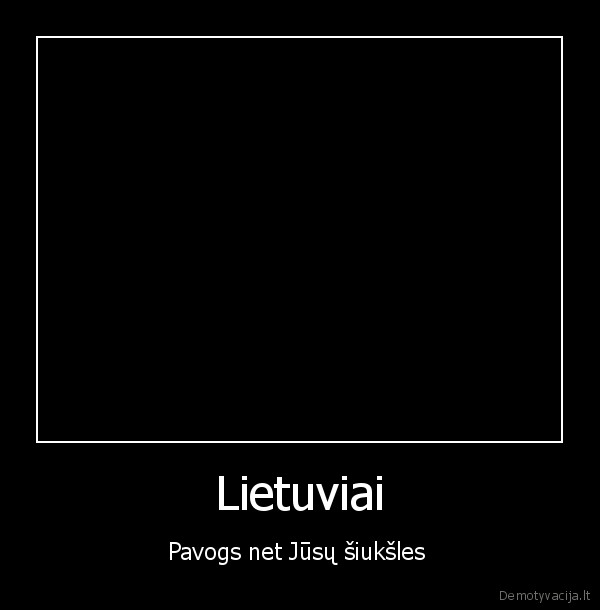 Lietuviai - Pavogs net Jūsų šiukšles 