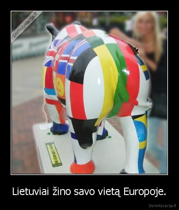 Lietuviai žino savo vietą Europoje. - 