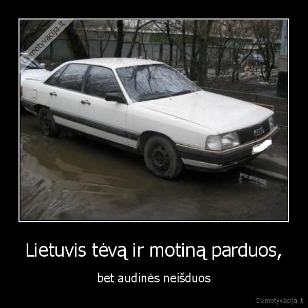 Lietuvis tėvą ir motiną parduos, - bet audinės neišduos