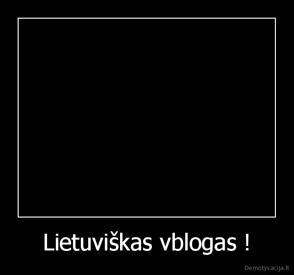 Lietuviškas vblogas ! - 