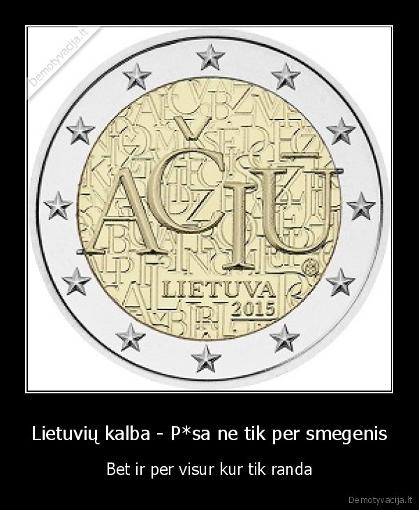 Lietuvių kalba - P*sa ne tik per smegenis - Bet ir per visur kur tik randa