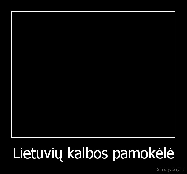 Lietuvių kalbos pamokėlė - 