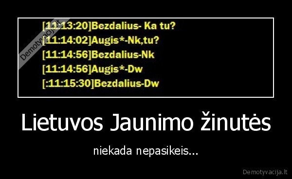 Lietuvos Jaunimo žinutės - niekada nepasikeis...