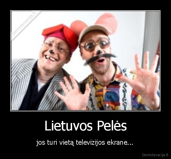 Lietuvos Pelės - jos turi vietą televizijos ekrane...