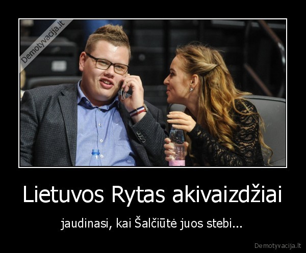 Lietuvos Rytas akivaizdžiai - jaudinasi, kai Šalčiūtė juos stebi...