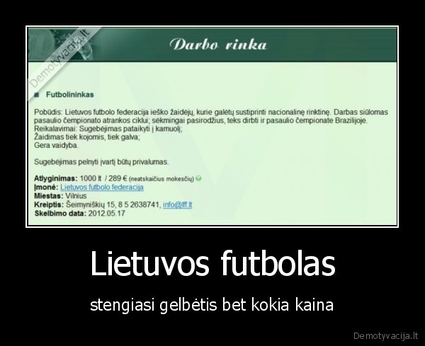 Lietuvos futbolas - stengiasi gelbėtis bet kokia kaina