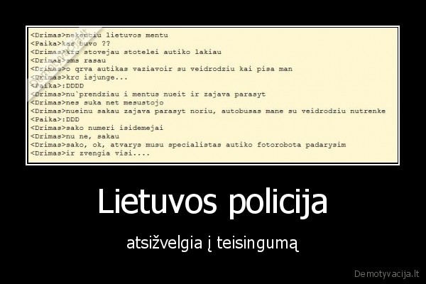 Lietuvos policija - atsižvelgia į teisingumą