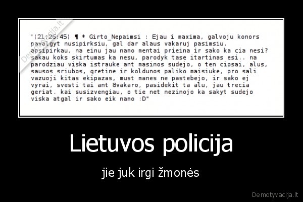 Lietuvos policija - jie juk irgi žmonės