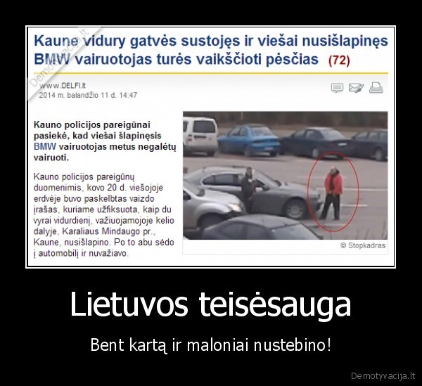 Lietuvos teisėsauga - Bent kartą ir maloniai nustebino!