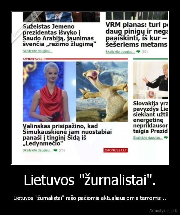 Lietuvos "žurnalistai". - Lietuvos "žurnalistai" rašo pačiomis aktualiausiomis temomis...