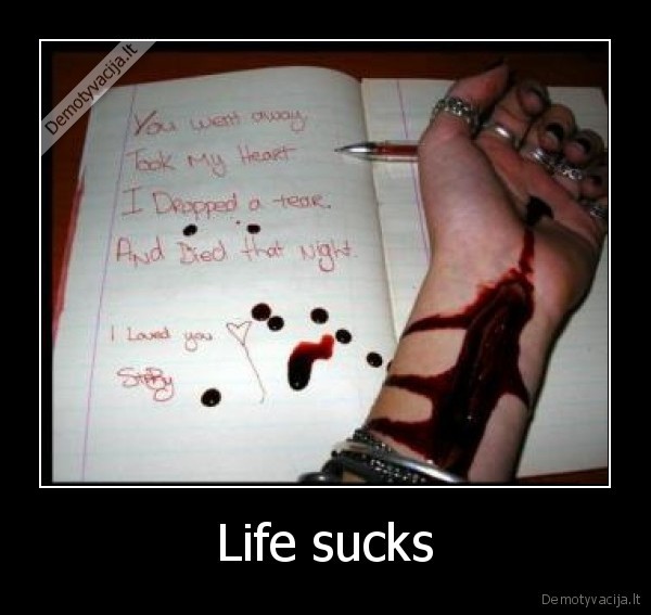 Life sucks - 