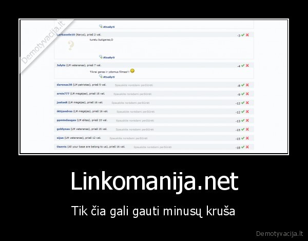 Linkomanija.net - Tik čia gali gauti minusų kruša