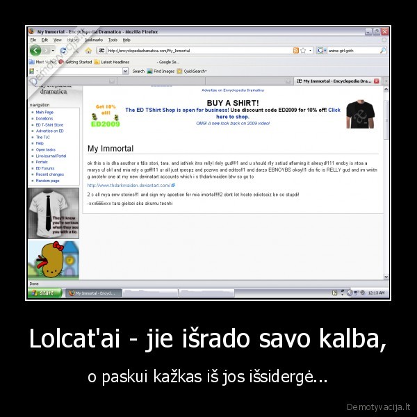 Lolcat'ai - jie išrado savo kalba, - o paskui kažkas iš jos išsidergė...