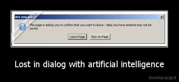 Lost in dialog with artificial intelligence - 