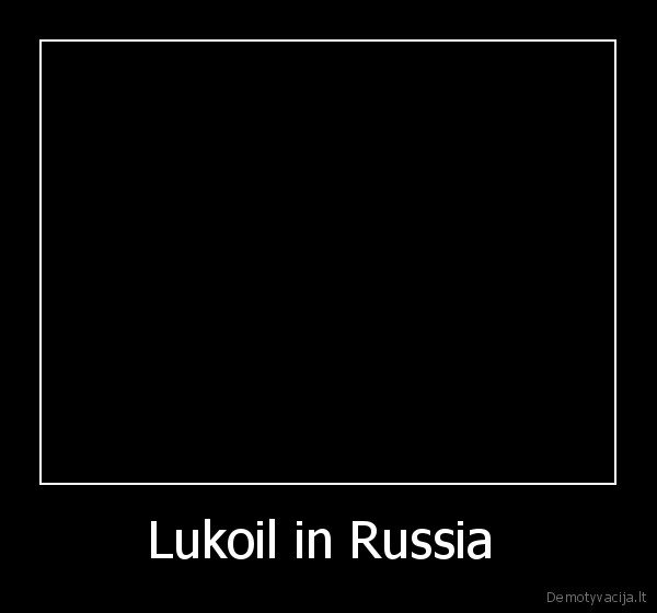 Lukoil in Russia  - 