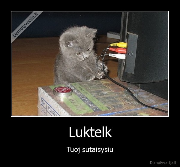 Luktelk - Tuoj sutaisysiu