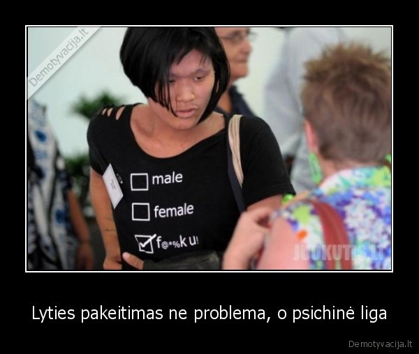 Lyties pakeitimas ne problema, o psichinė liga - 