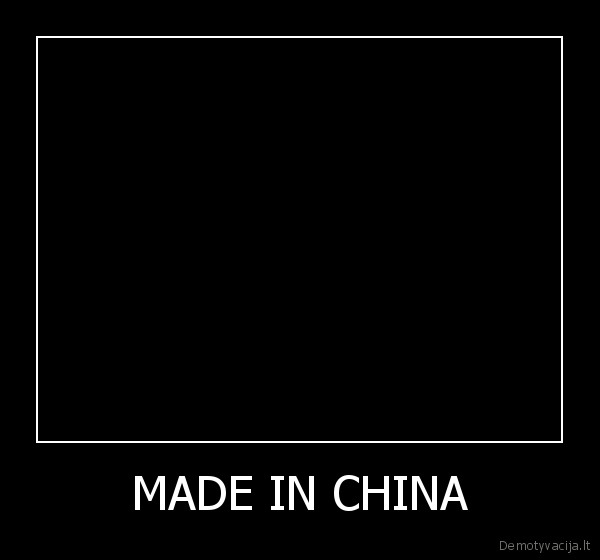 MADE IN CHINA - 