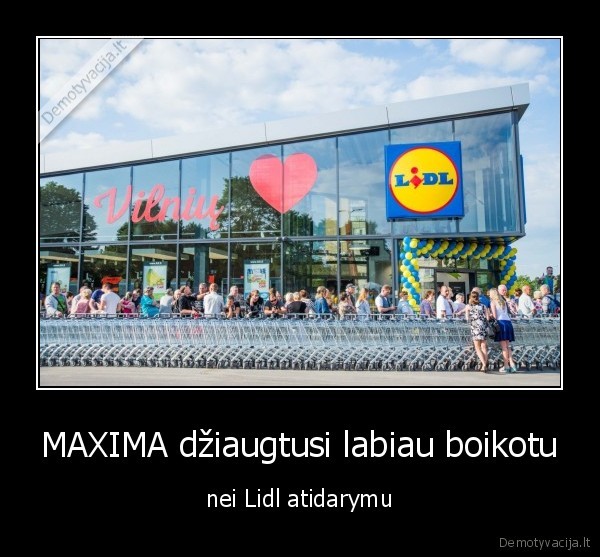 MAXIMA džiaugtusi labiau boikotu - nei Lidl atidarymu