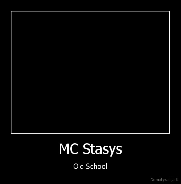 MC Stasys - Old School