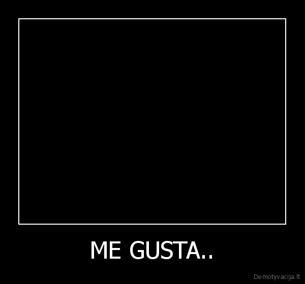 ME GUSTA.. - 