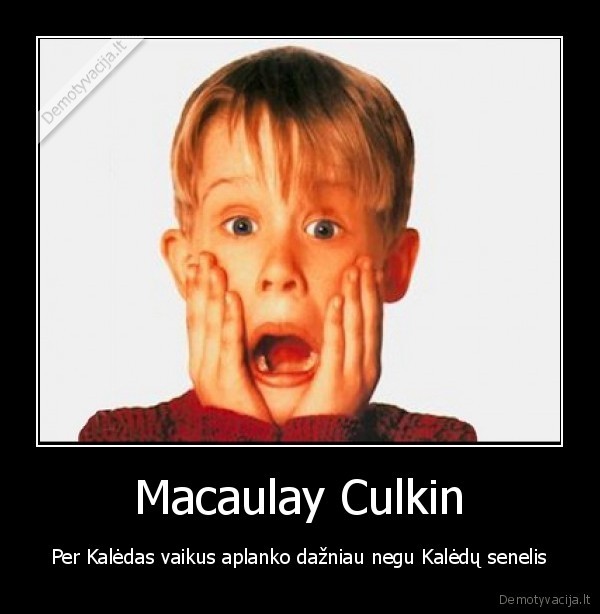 Macaulay Culkin - Per Kalėdas vaikus aplanko dažniau negu Kalėdų senelis