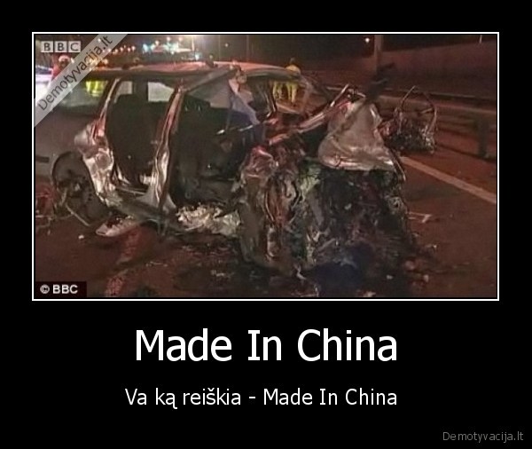 Made In China - Va ką reiškia - Made In China 